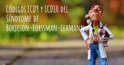 Códigos ICD9 y ICD10 del Síndrome de Borjeson-Forssman-Lehmann