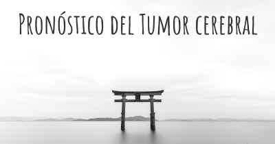 Pronóstico del Tumor cerebral