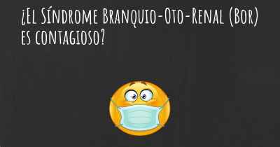 ¿El Síndrome Branquio-Oto-Renal (Bor) es contagioso?