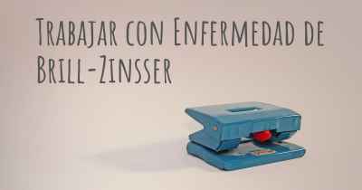 Trabajar con Enfermedad de Brill-Zinsser