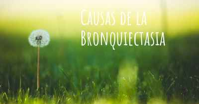 Causas de la Bronquiectasia