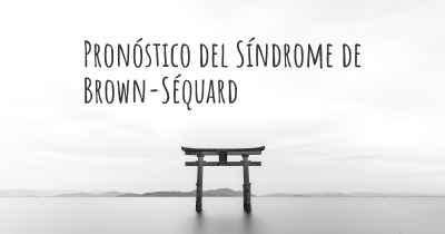 Pronóstico del Síndrome de Brown-Séquard