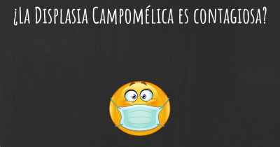 ¿La Displasia Campomélica es contagiosa?