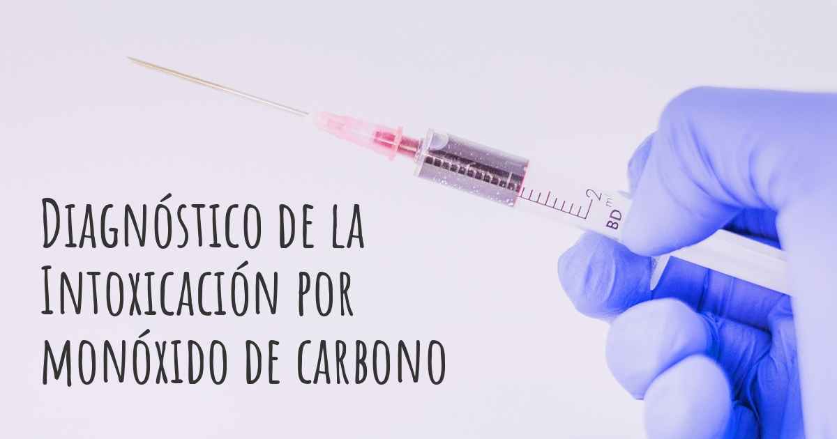 ¿Cómo se diagnostica la Intoxicación por monóxido de carbono?