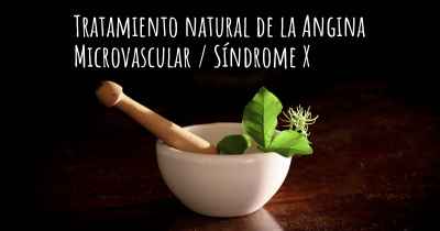 Tratamiento natural de la Angina Microvascular / Síndrome X