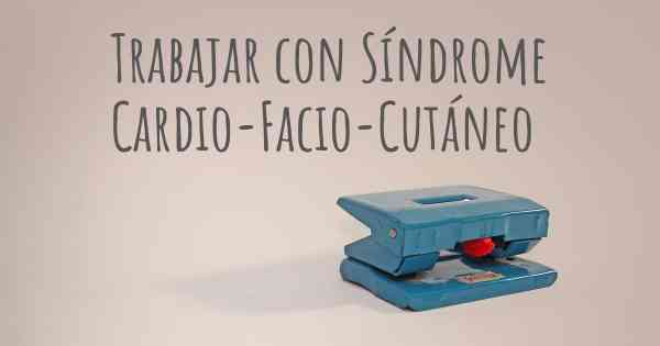 Trabajar con Síndrome Cardio-Facio-Cutáneo