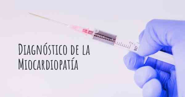 Diagnóstico de la Miocardiopatía