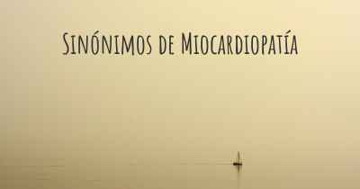 Sinónimos de Miocardiopatía