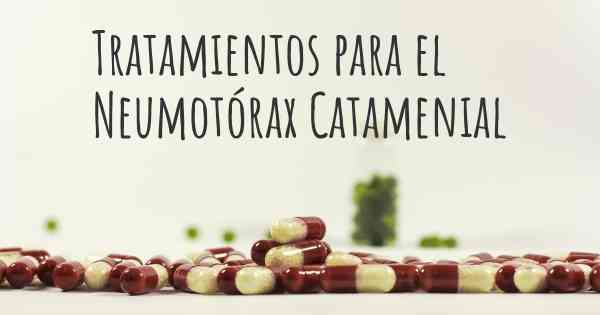 Tratamientos para el Neumotórax Catamenial