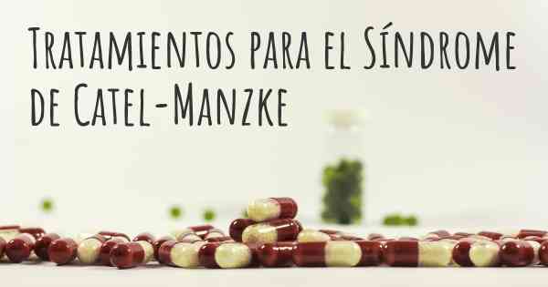 Tratamientos para el Síndrome de Catel-Manzke