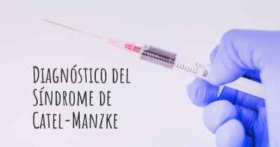 Diagnóstico del Síndrome de Catel-Manzke