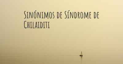 Sinónimos de Síndrome de Chilaiditi