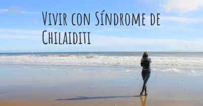 Vivir con Síndrome de Chilaiditi