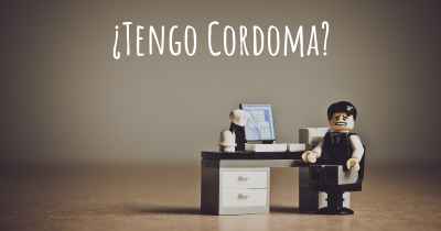 ¿Tengo Cordoma?