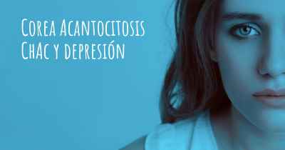 Corea Acantocitosis ChAc y depresión