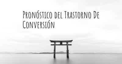 Pronóstico del Trastorno De Conversión