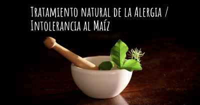 Tratamiento natural de la Alergia / Intolerancia al Maíz