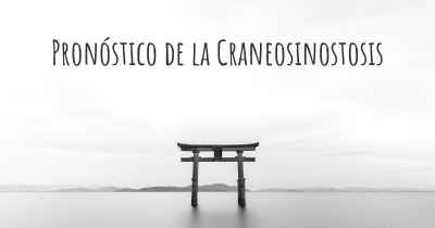 Pronóstico de la Craneosinostosis