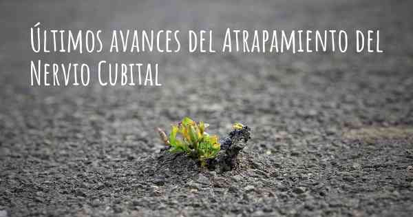 Últimos avances del Atrapamiento del Nervio Cubital