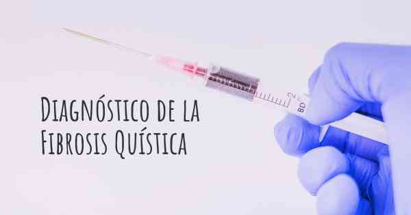 Diagnóstico de la Fibrosis Quística