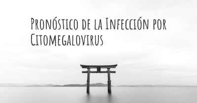 Pronóstico de la Infección por Citomegalovirus