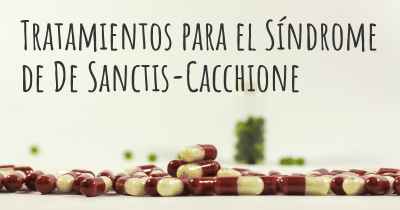 Tratamientos para el Síndrome de De Sanctis-Cacchione