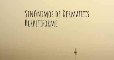 Sinónimos de Dermatitis Herpetiforme