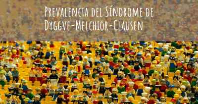 Prevalencia del Síndrome de Dyggve-Melchior-Clausen