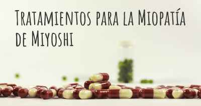 Tratamientos para la Miopatía de Miyoshi