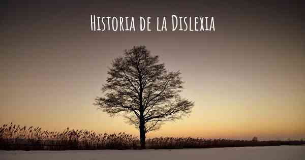 Historia de la Dislexia