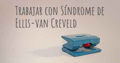 Trabajar con Síndrome de Ellis-van Creveld