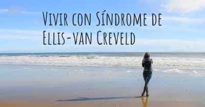 Vivir con Síndrome de Ellis-van Creveld