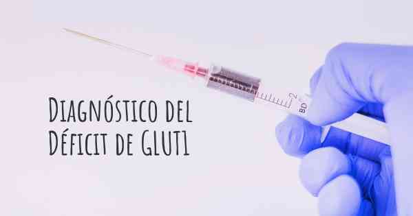 Diagnóstico del Déficit de GLUT1