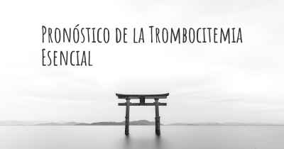 Pronóstico de la Trombocitemia Esencial