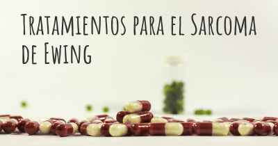 Tratamientos para el Sarcoma de Ewing