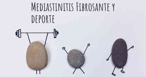 Mediastinitis Fibrosante y deporte