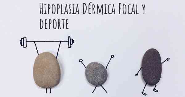 Hipoplasia Dérmica Focal y deporte