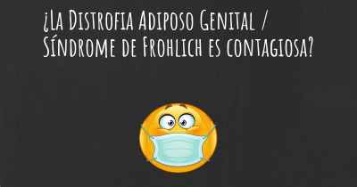 ¿La Distrofia Adiposo Genital / Síndrome de Frohlich es contagiosa?