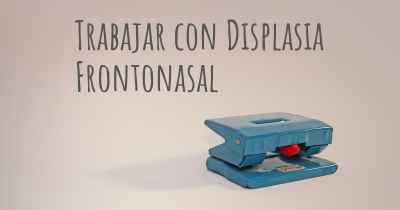 Trabajar con Displasia Frontonasal