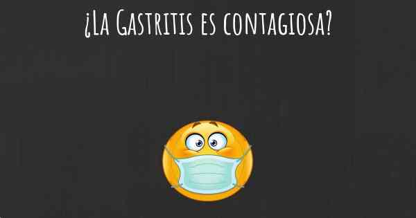 ¿La Gastritis es contagiosa?