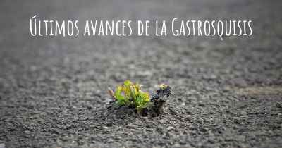 Últimos avances de la Gastrosquisis