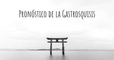 Pronóstico de la Gastrosquisis