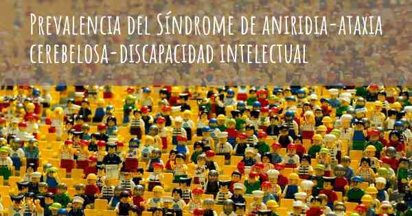 Prevalencia del Síndrome de aniridia-ataxia cerebelosa-discapacidad intelectual