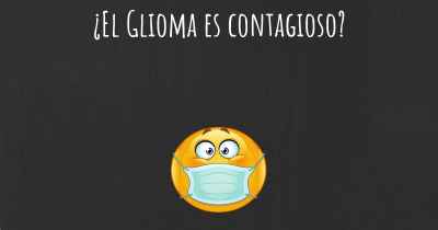 ¿El Glioma es contagioso?