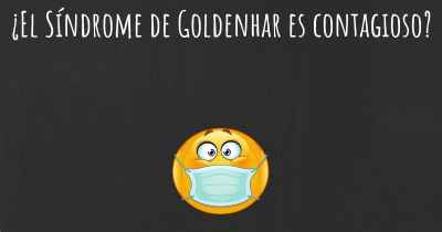 ¿El Síndrome de Goldenhar es contagioso?
