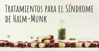 Tratamientos para el Síndrome de Haim-Munk