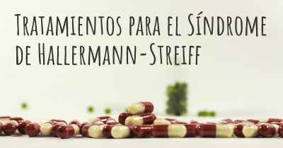 Tratamientos para el Síndrome de Hallermann-Streiff