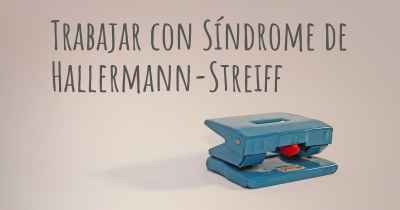 Trabajar con Síndrome de Hallermann-Streiff