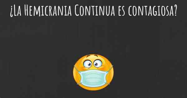 ¿La Hemicrania Continua es contagiosa?