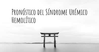 Pronóstico del Síndrome Urémico Hemolítico